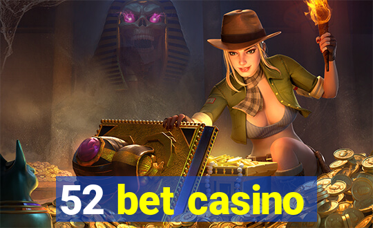 52 bet casino